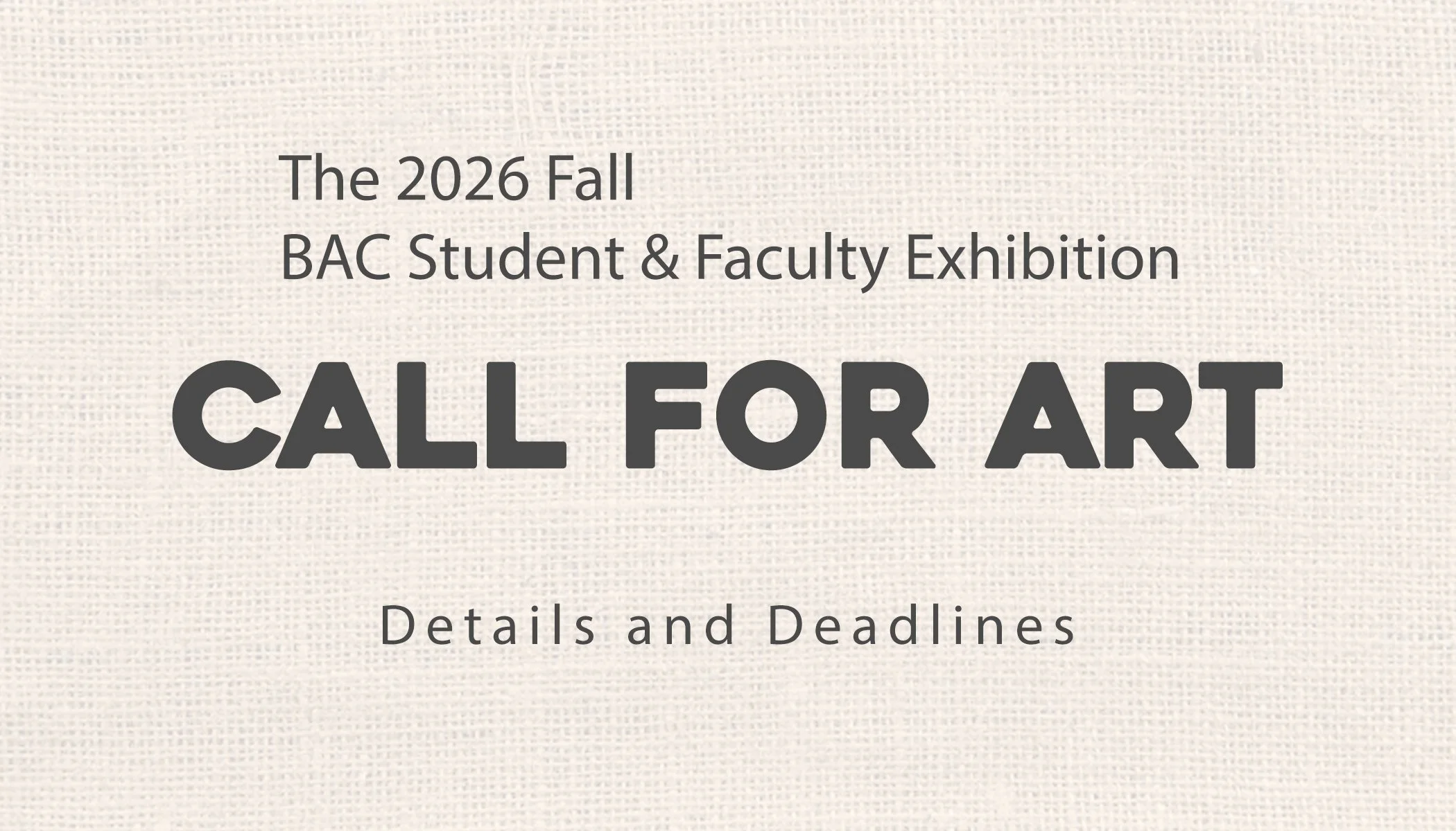 Call for Art: 2026 All Student &amp; Faculty Exhibition