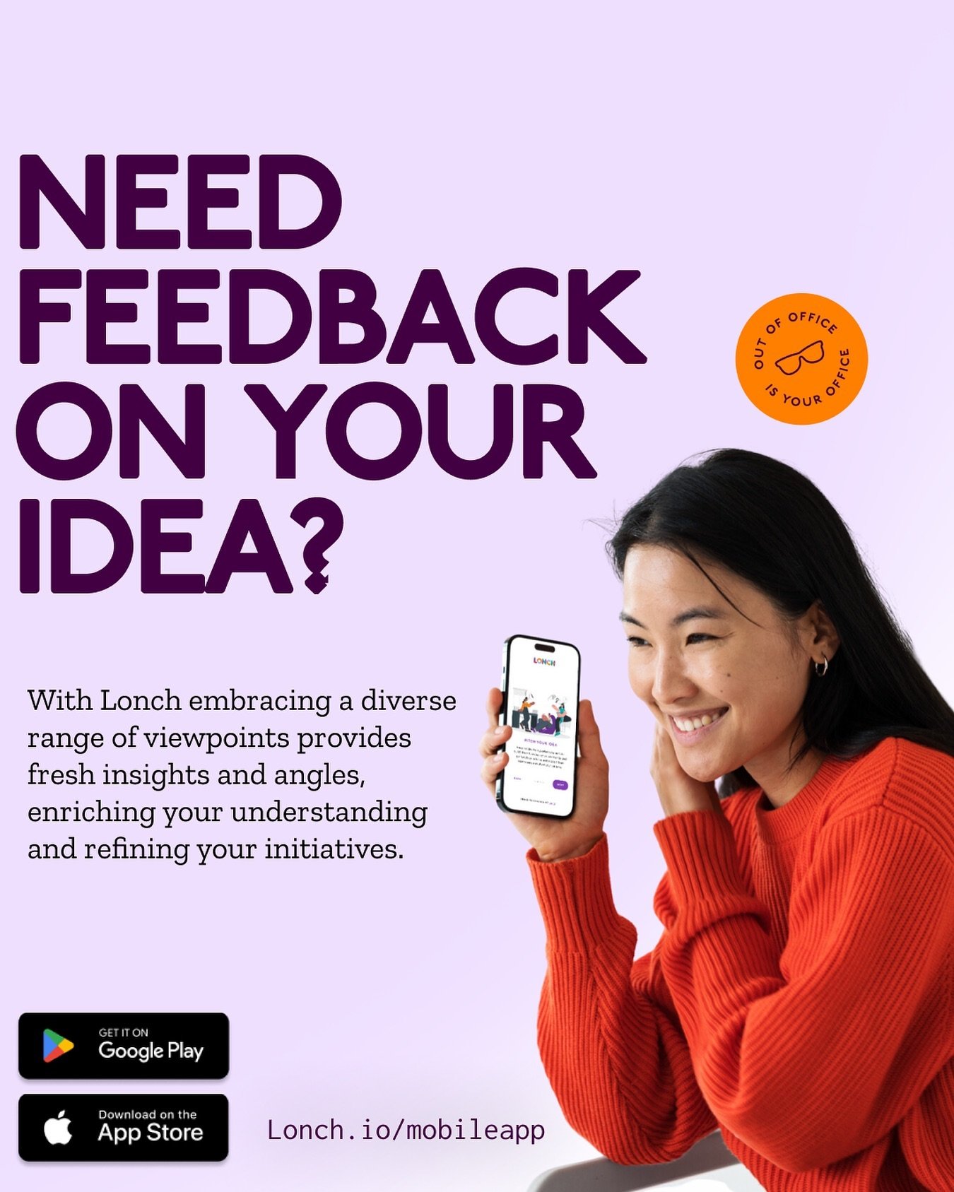 Lonch app guides you and connects with people who can help you with feedback and idea validation.

#app 
#entrepreneur
#feedback