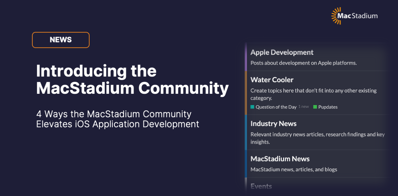 4 Ways the MacStadium Community Elevates iOS Application Development