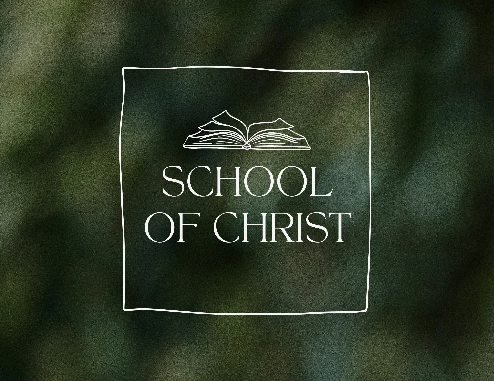 School of Christ