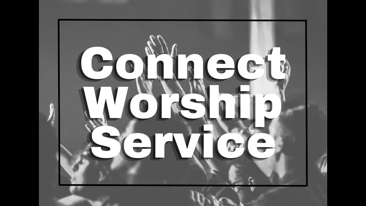 Connect Service &amp; Annual Congregational Meeting