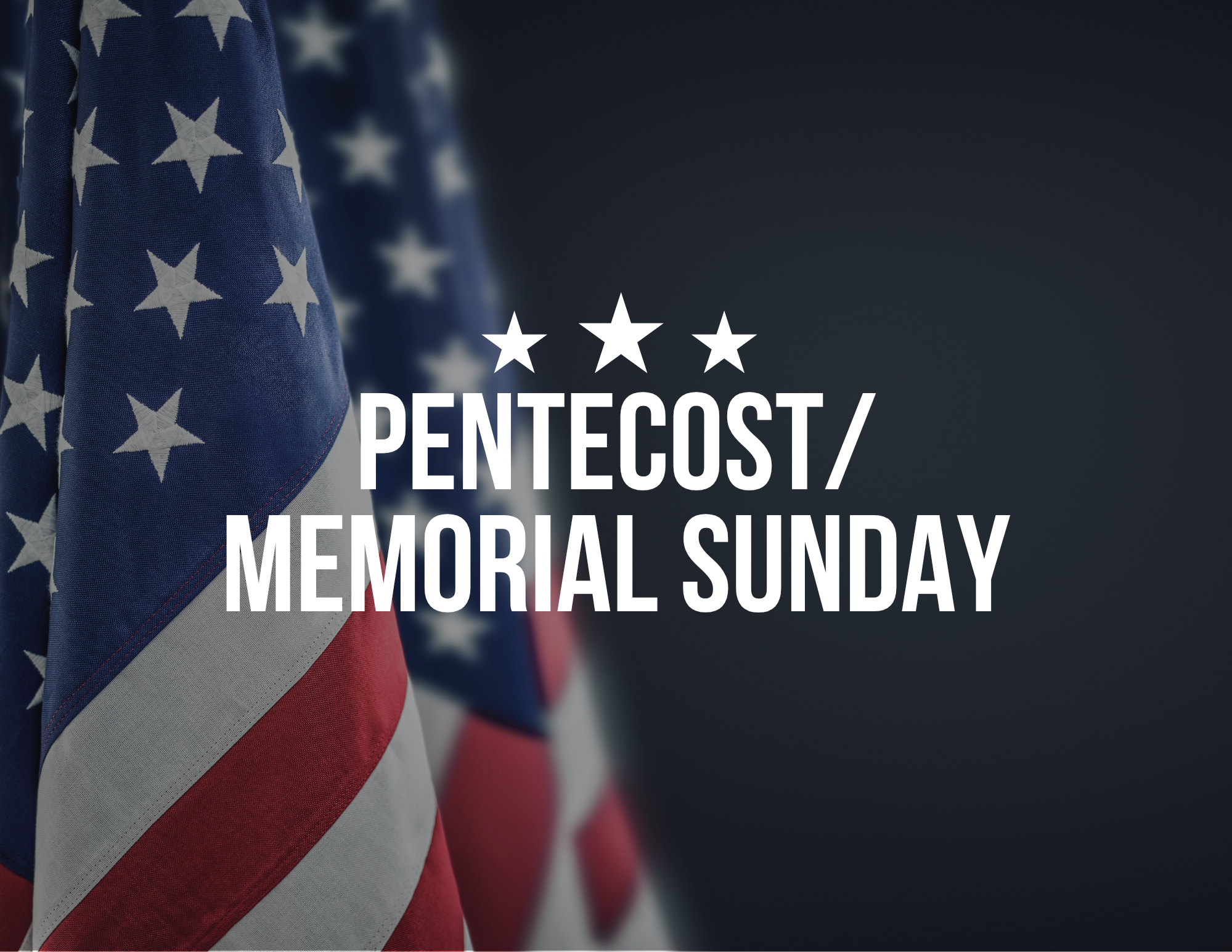 Pentecost/Memorial Sunday