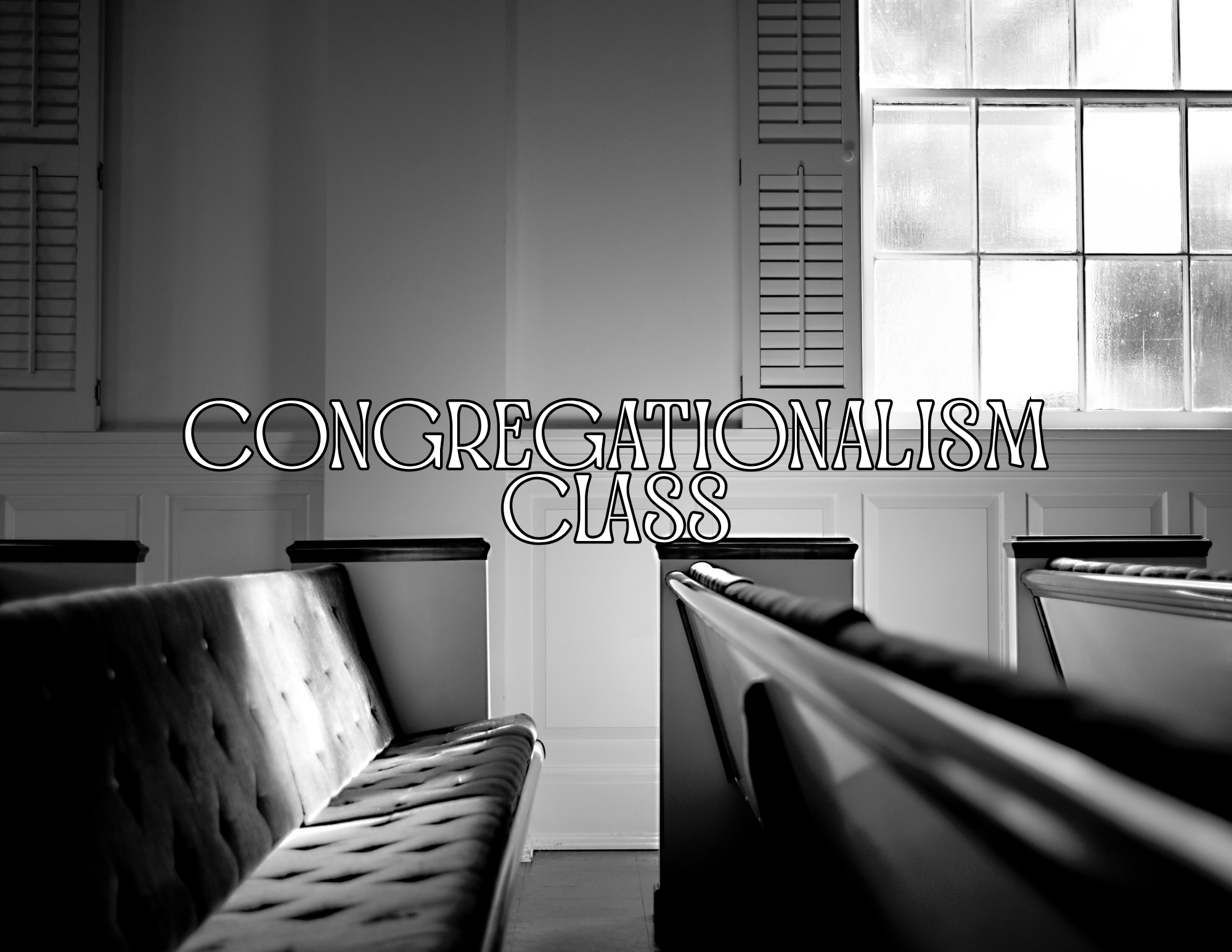 Congregational Institute's 'Congregationalism’ Class