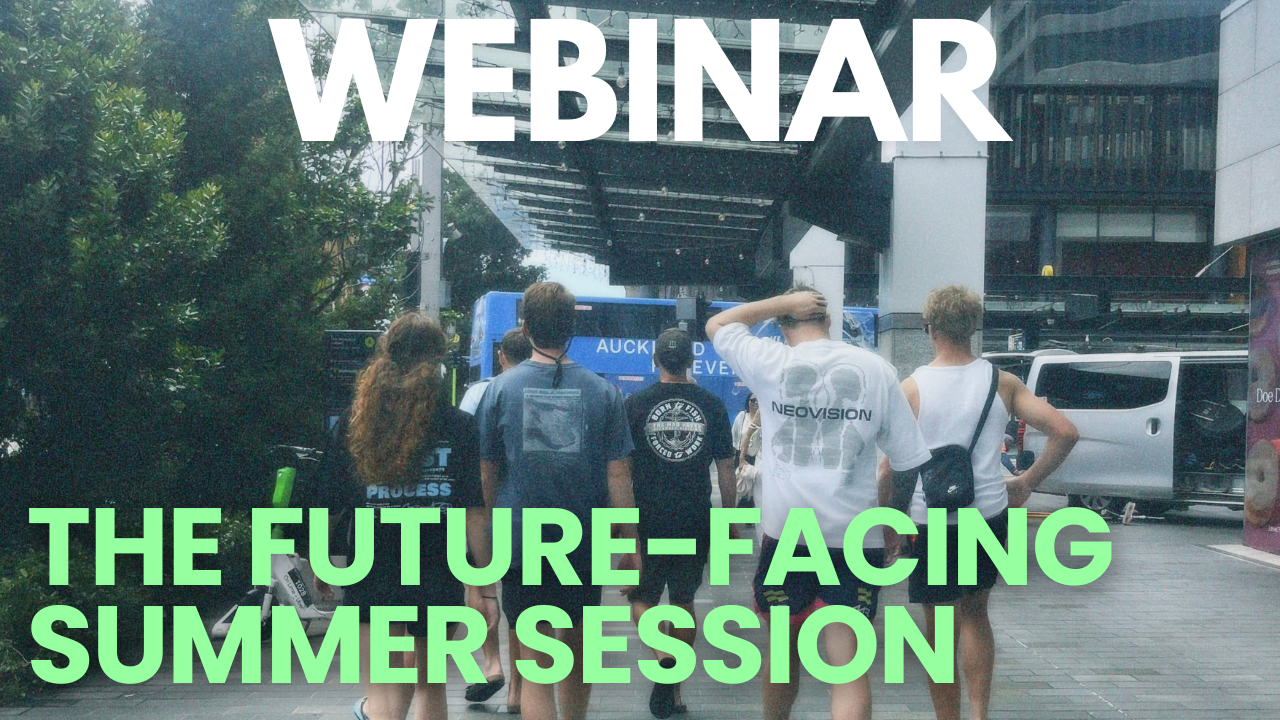 Future-Facing Webinar &amp; Summer Session