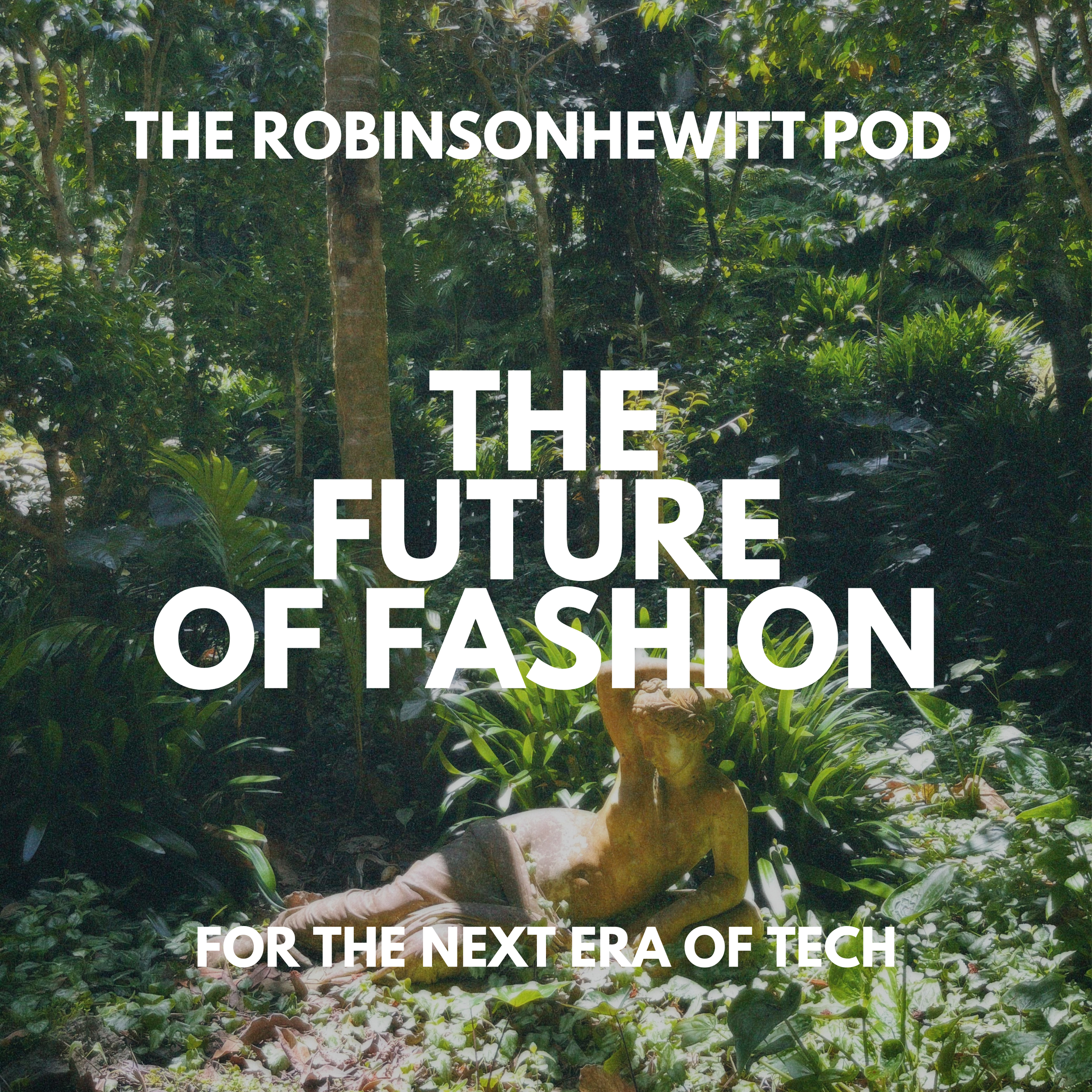 Fashion for the Future: How Technology &amp; Materials Will Transform What We Wear