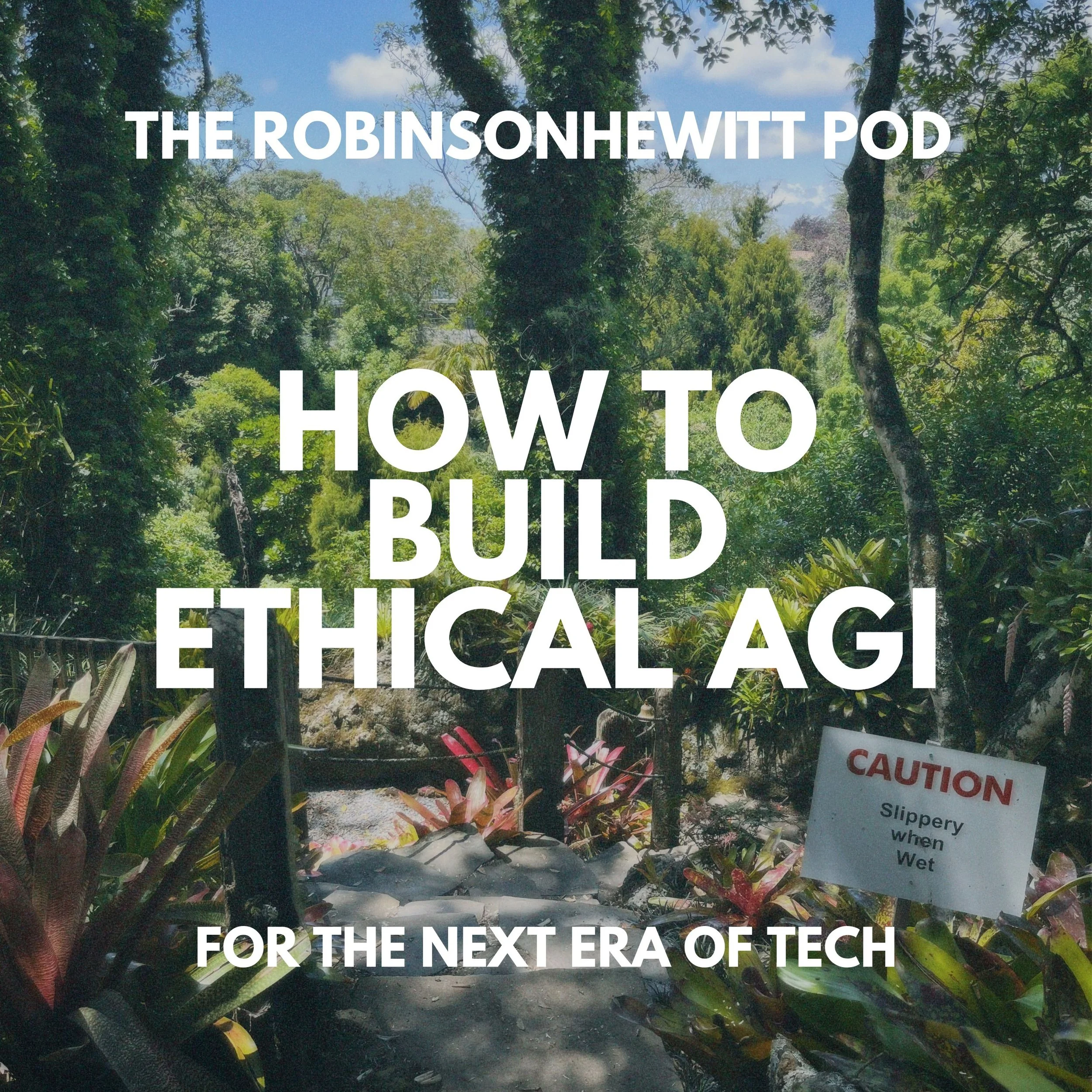 If We’re Serious About Ethical AGI, Here’s How We Build It.