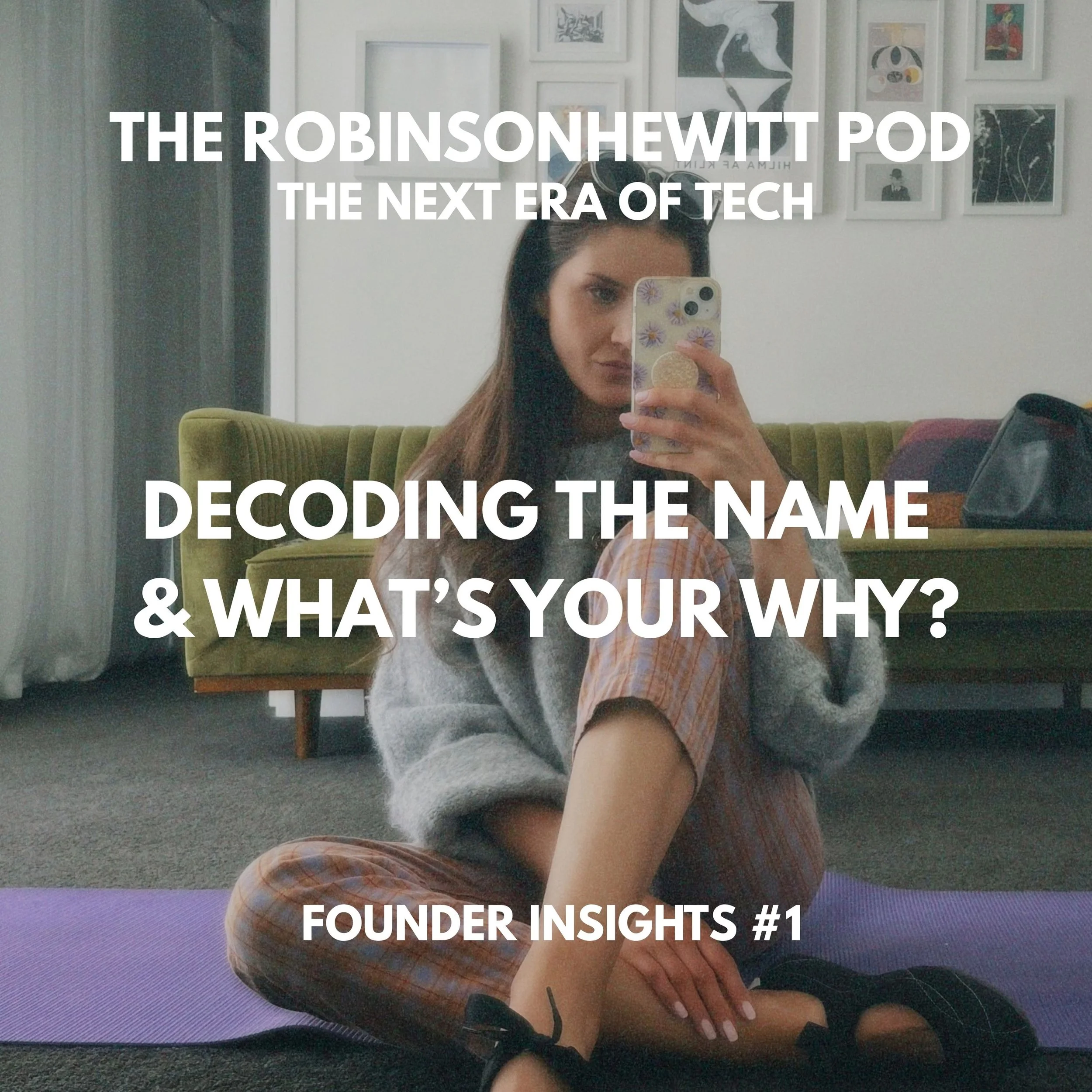 Decoding The Name &amp; What’s Your Why? | Founder Insights #1