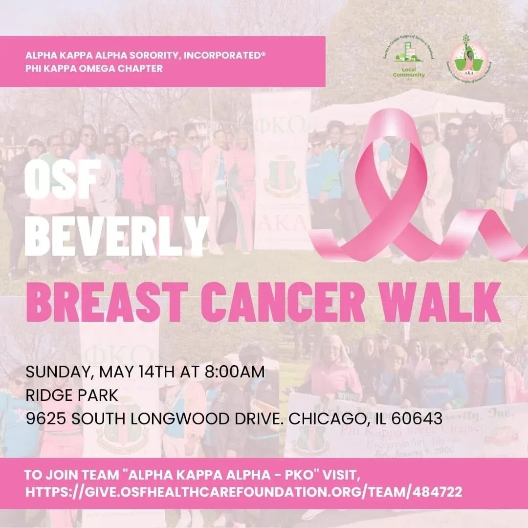 Join Alpha Kappa Alpha Sorority Inc_PKO team and participate in the Annual OSF Beverly Breast Cancer Walk. Proceeds will benefit OSF Little Company of Mary Medical Center and the purchase of equipment to enhance protection, detection and treatment of