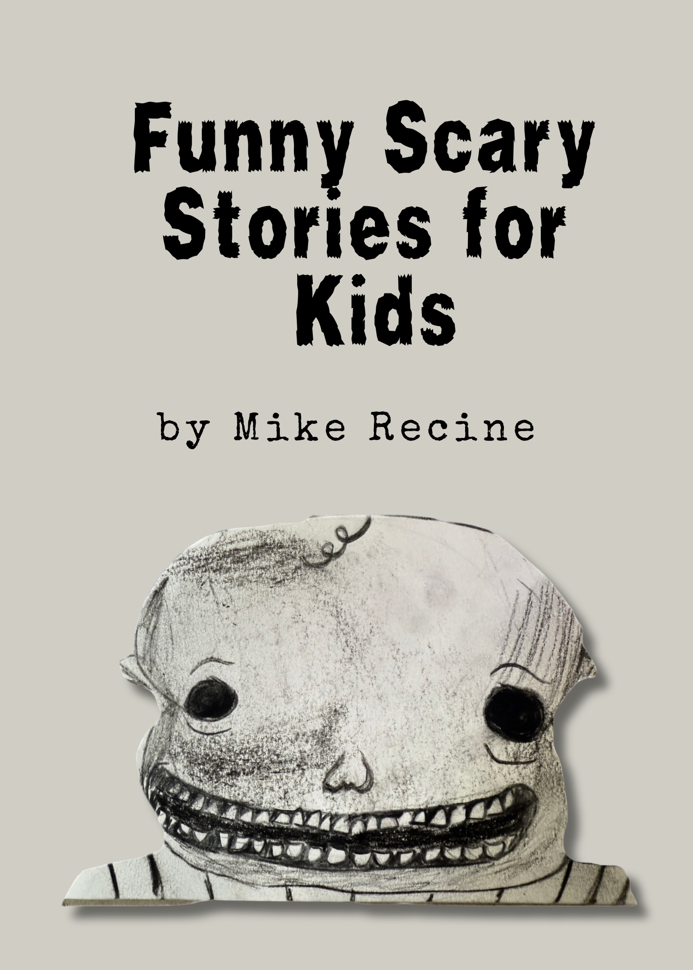 Funny Scary Stories Ebook by Mike Recine