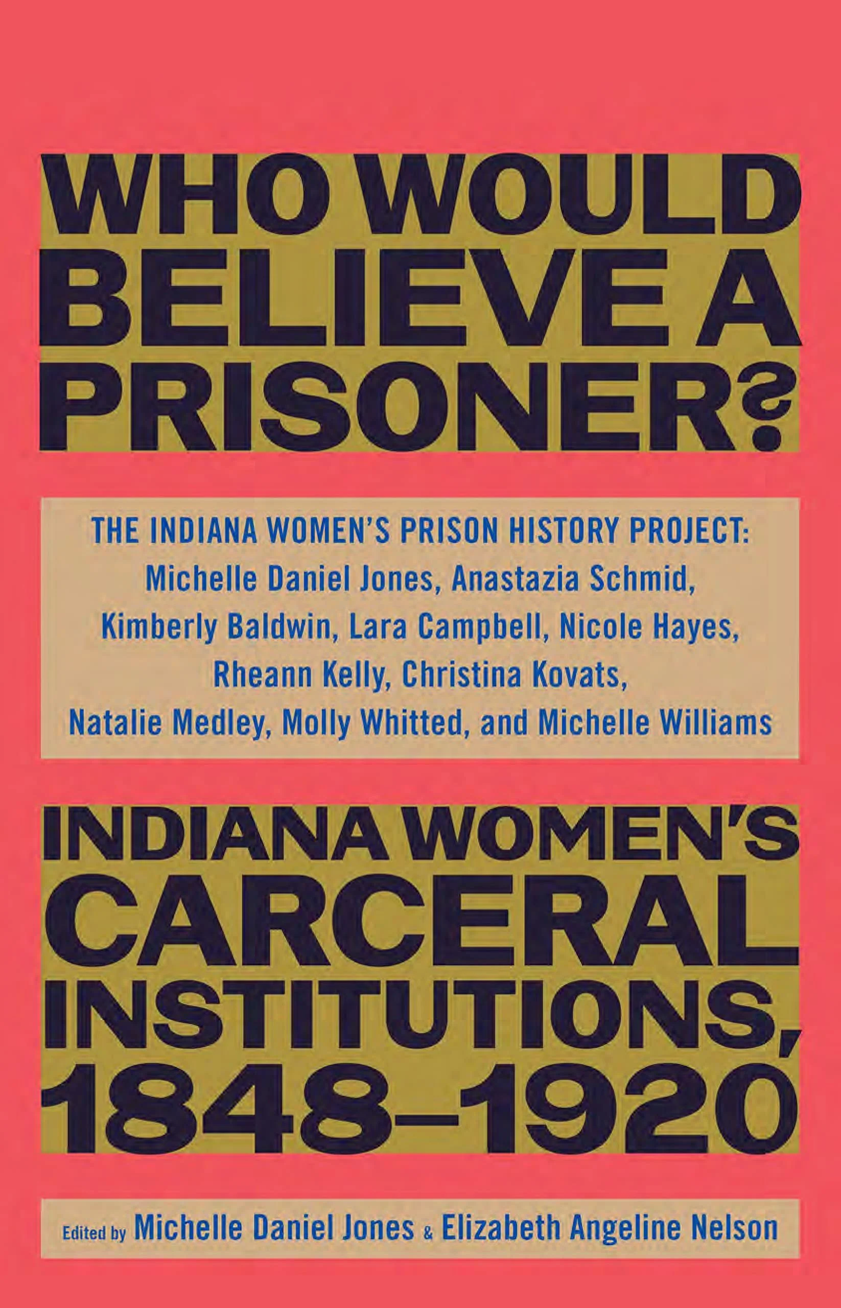 April Bail Fund Book Club: “Who Would Believe a Prisoner? Indiana Women’s Carceral Institutions, 1848–1920”