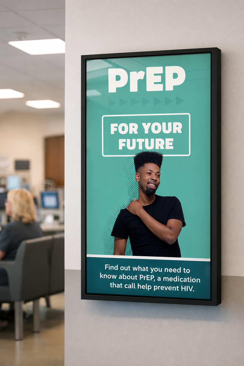 PrEP awareness screen on a wall in a clinic waiting area