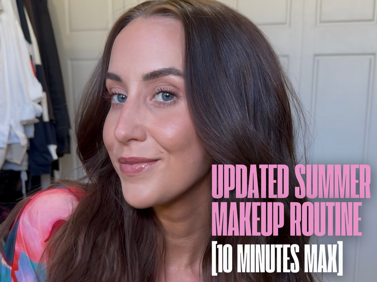 Updated Summer Makeup Routine