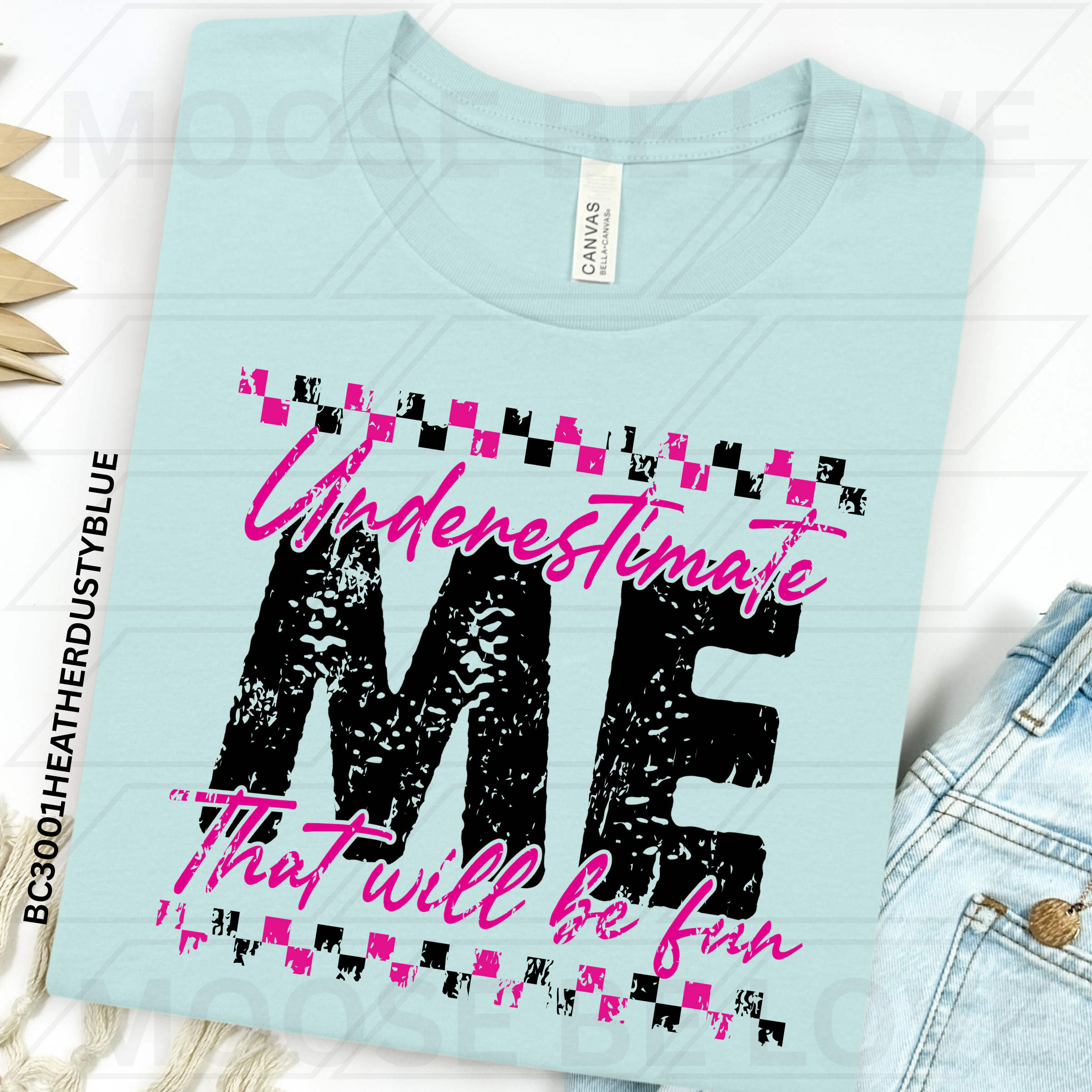 UNDERESTIMATE ME, THAT WILL BE FUN PNG