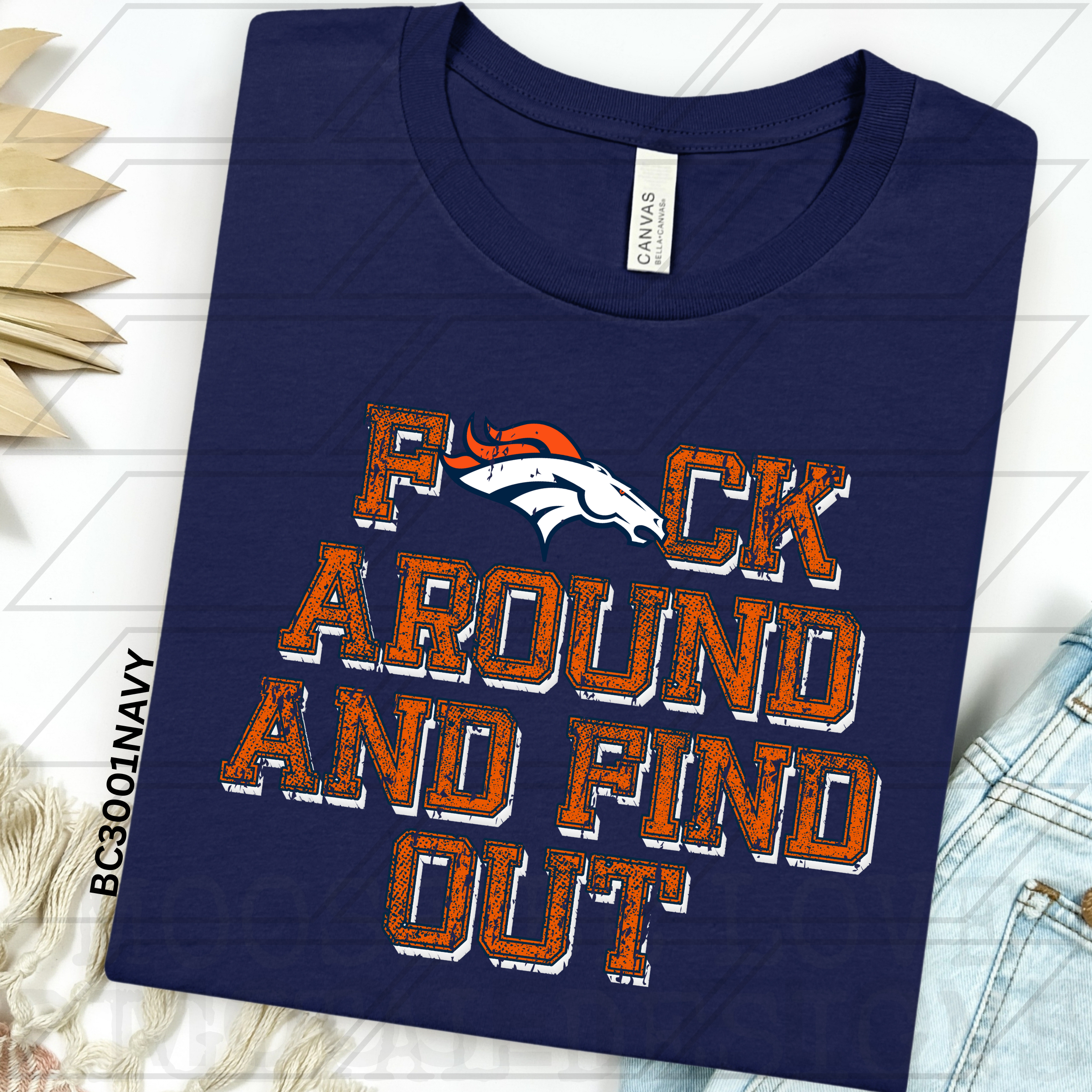 BRONCOS F*CK AROUND AND FIND OUT HARDCORE GRUNGE BUNDLE