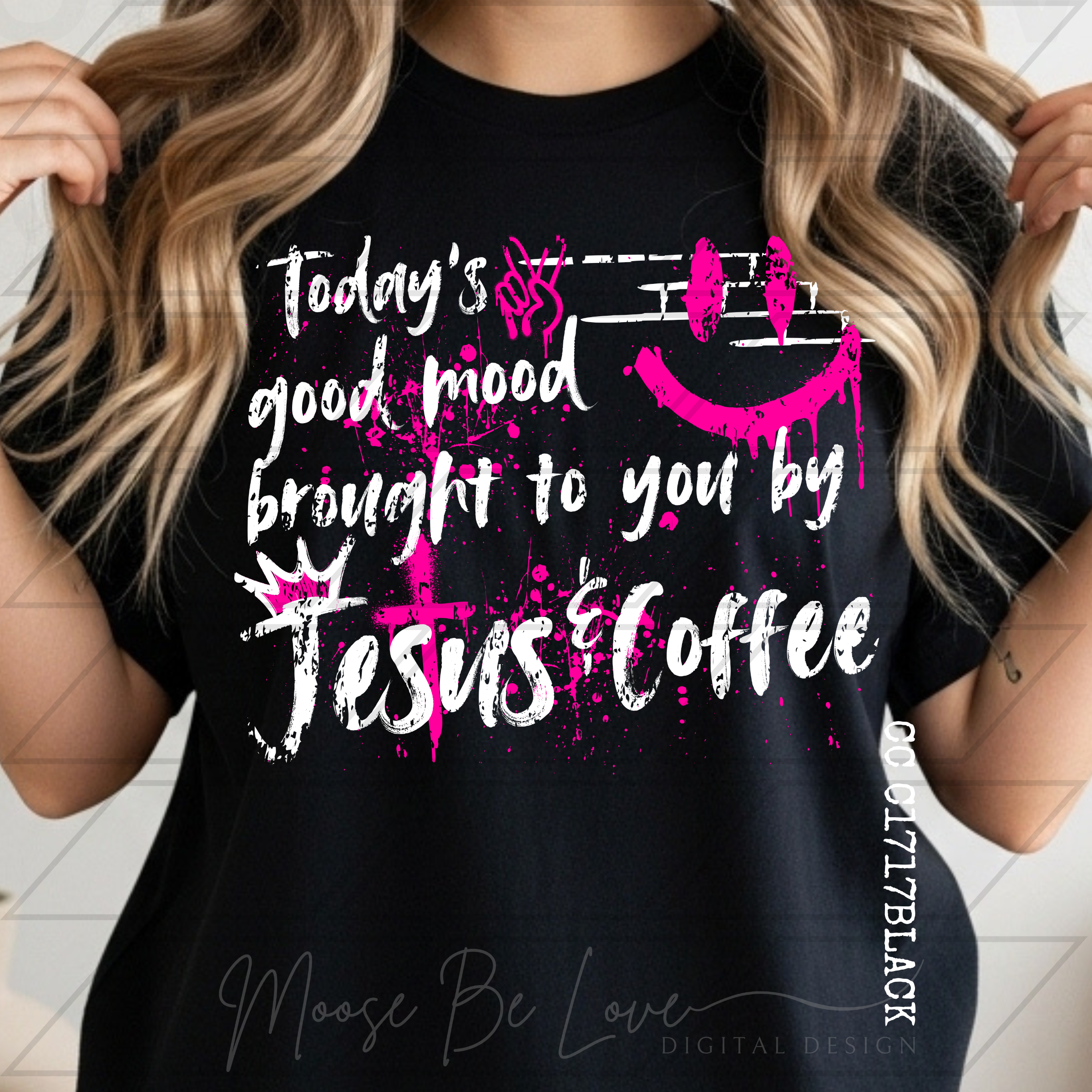 TODAYS GOOD MOOD BROUGHT TO YOU BY JESUS AND COFFEE BUNDLE**8 COLOR OPTIONS**