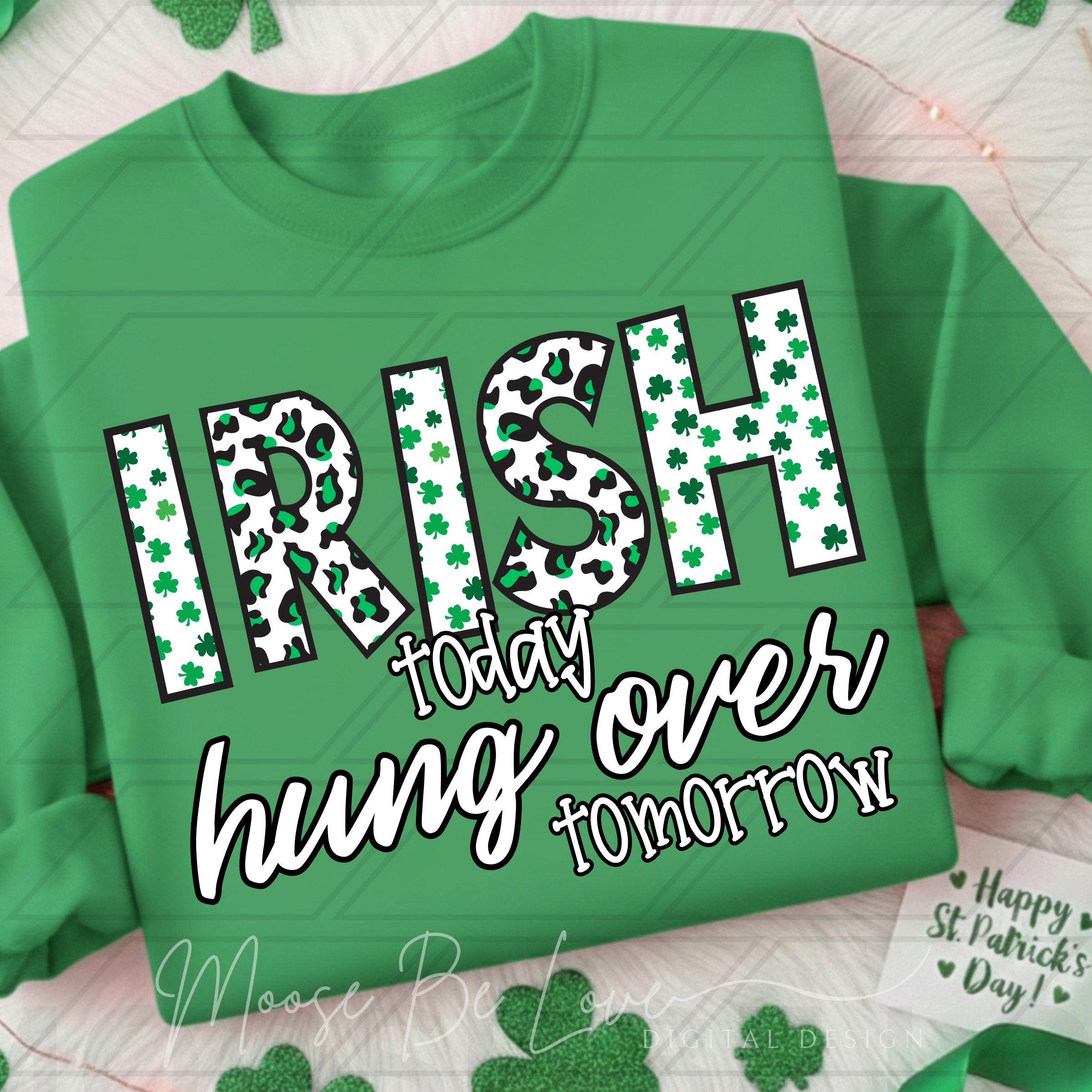 IRISH TODAY HUNG OVER TOMORROW LEOPARD AND SHAMROCKS PNG