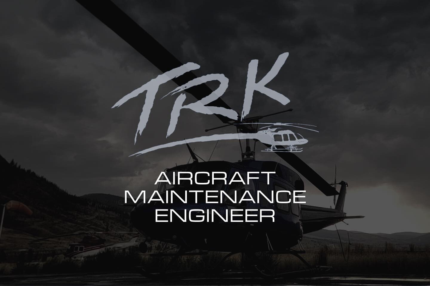TRK Helicopters&rsquo; sister company TRK Aviation is currently hiring full-time Licensed Rotary Wing Aircraft Maintenance Engineers - Cat &quot;M&quot;

The AMEs of TRK Aviation are responsible for all maintenance carried out on TRK Helicopters&rsqu