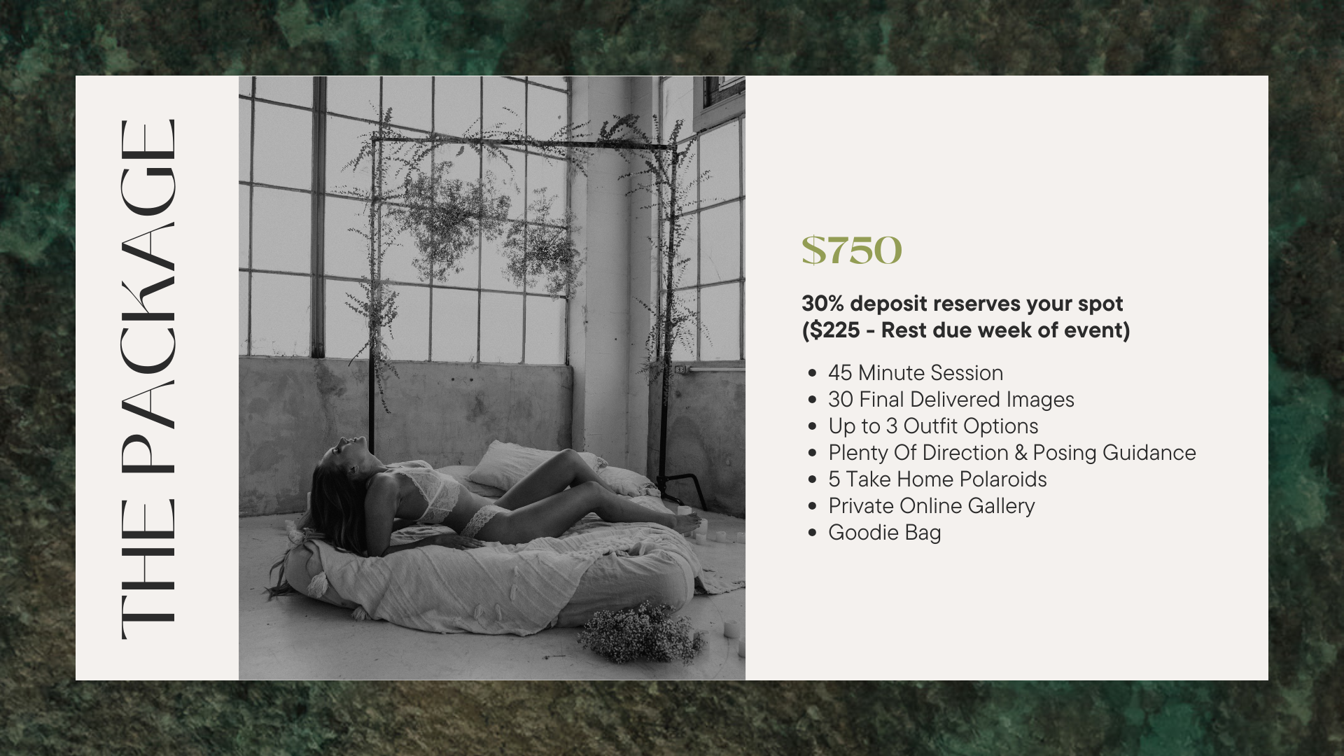 A promotional advertisement for a professional photography session featuring a black and white photo of a woman lying on a bed inside an industrial-style room with large windows. The ad includes details of the package priced at $750, requiring a 30% deposit, and lists features such as a 45-minute session, 30 final edited images, up to 3 outfit options, guidance on posing, five polaroids, a private online gallery, and a goodie bag.