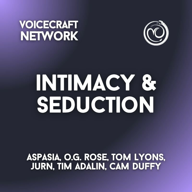 VC Network | Intimacy and Seduction w/Aspasia, O.G. Rose, Jurn, Cam Duffy, Tom Lyons and Tim