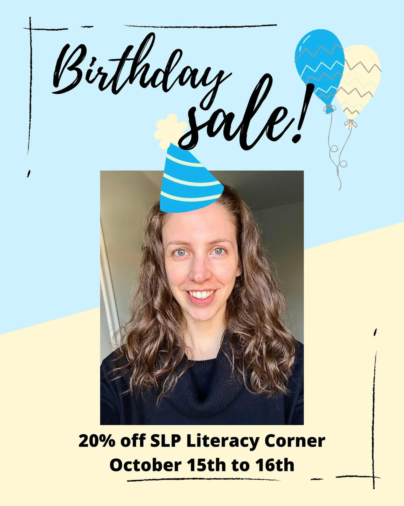 It&rsquo;s my birthday today (October 15th) and I&rsquo;m celebrating with a sale! 🥳

The SLP Literacy Corner store is 20% off from October 15th to 16th 🤩

ALL products are 20% off (no code needed) with one special exception&hellip;

My favourite P