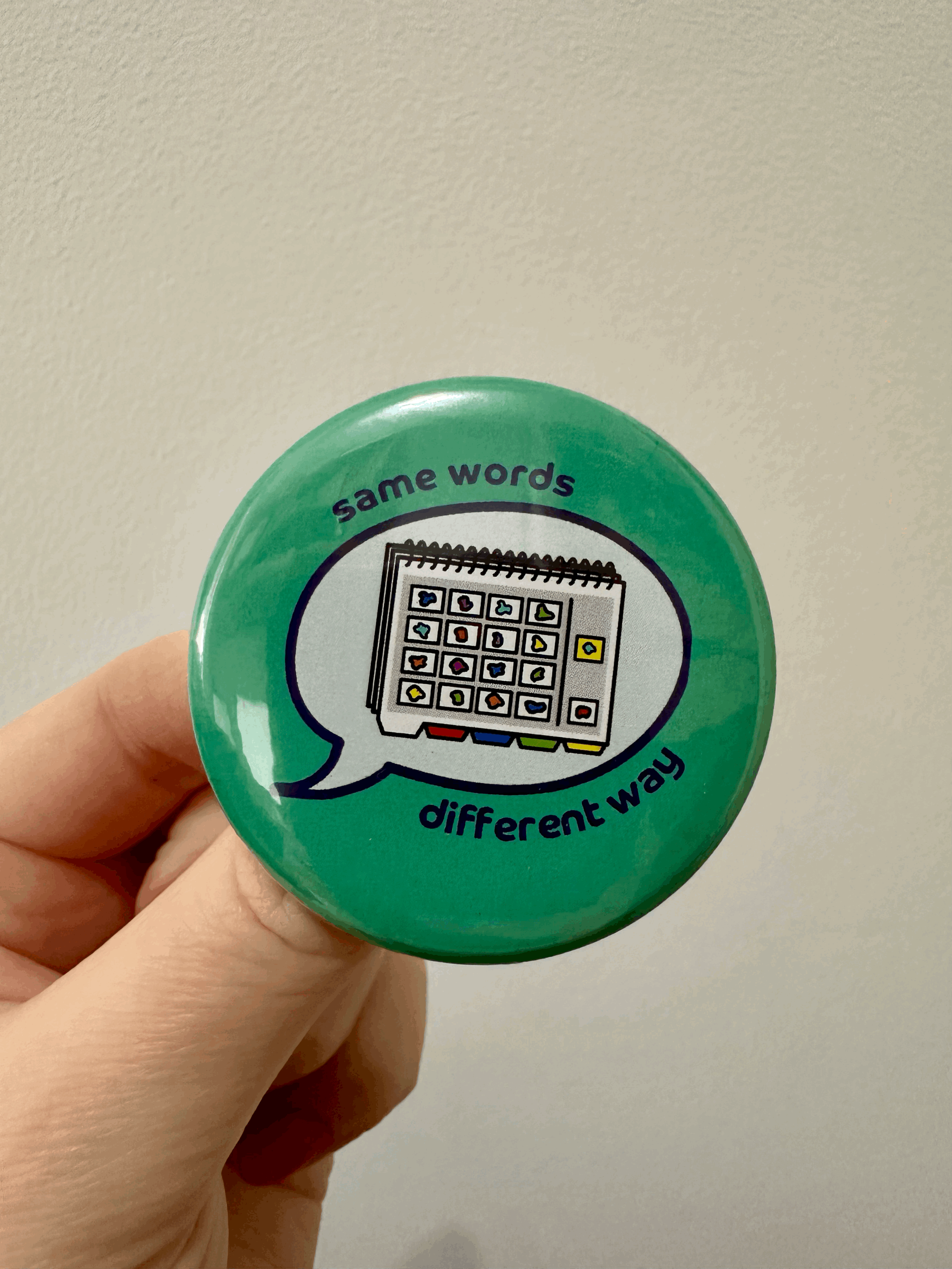'Same words different way' Badge
