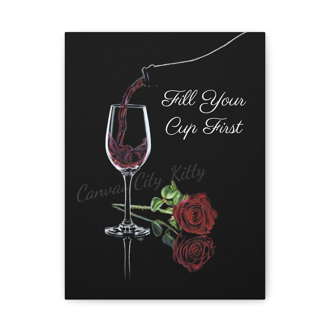Fill Your Cup First_Canvas Print.jpg