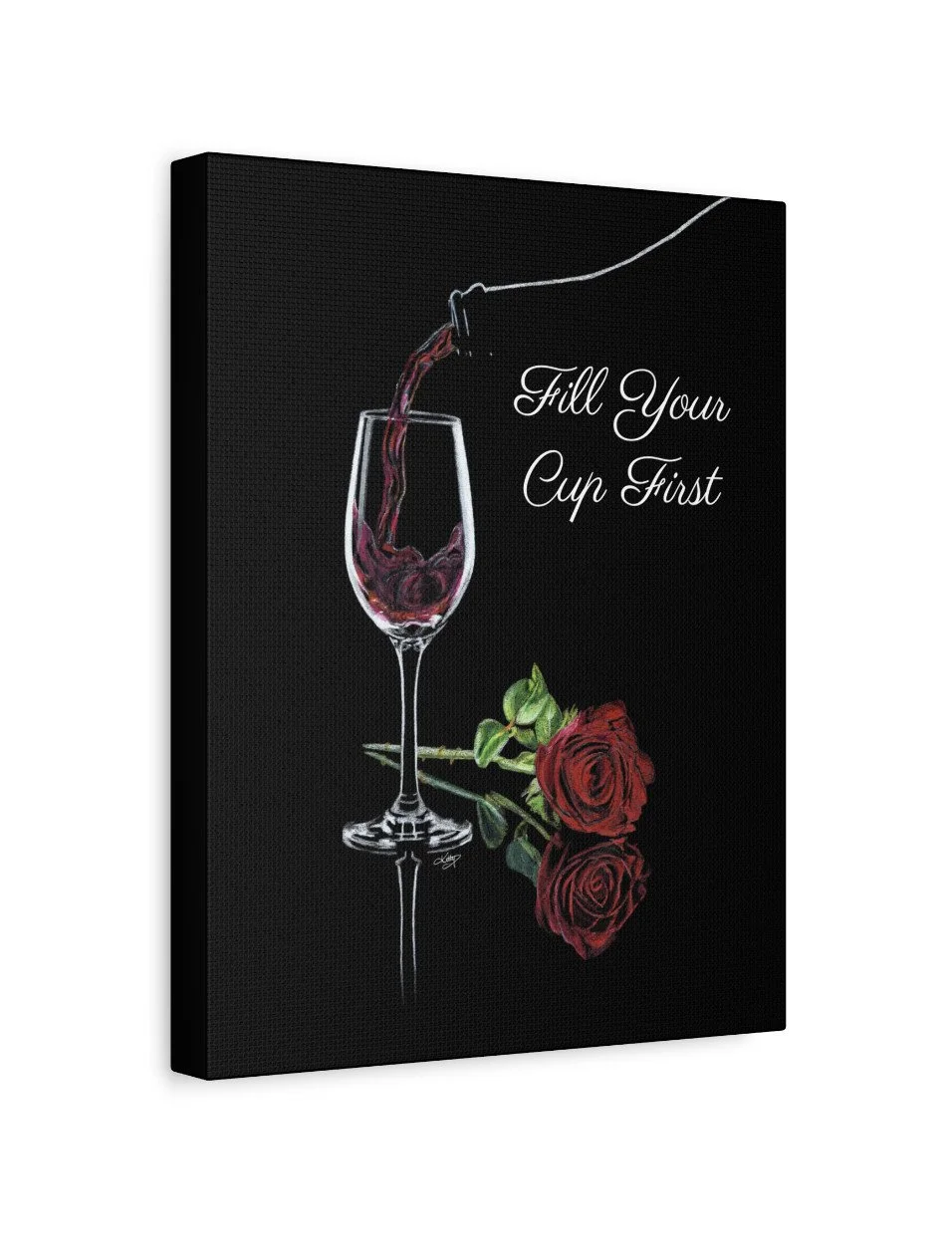 "FILL YOUR CUP FIRST"  Matte Canvas, Stretched, 1.25"