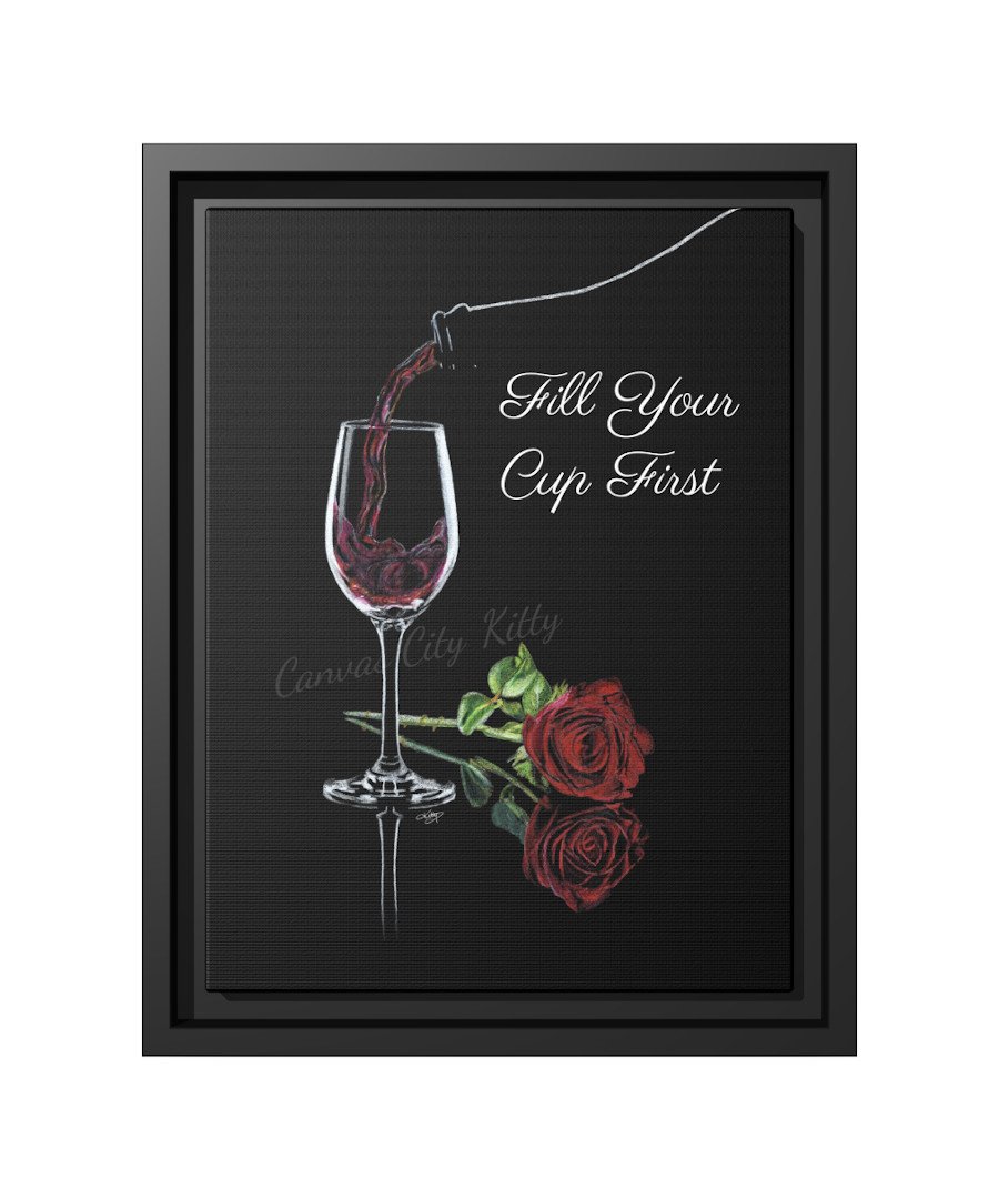 Fill Your Cup First_Framed Canvas Print.jpg
