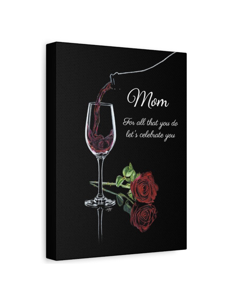 "MOM For All That You Do Let's Celebrate You" Matte Canvas, Stretched, 1.25"