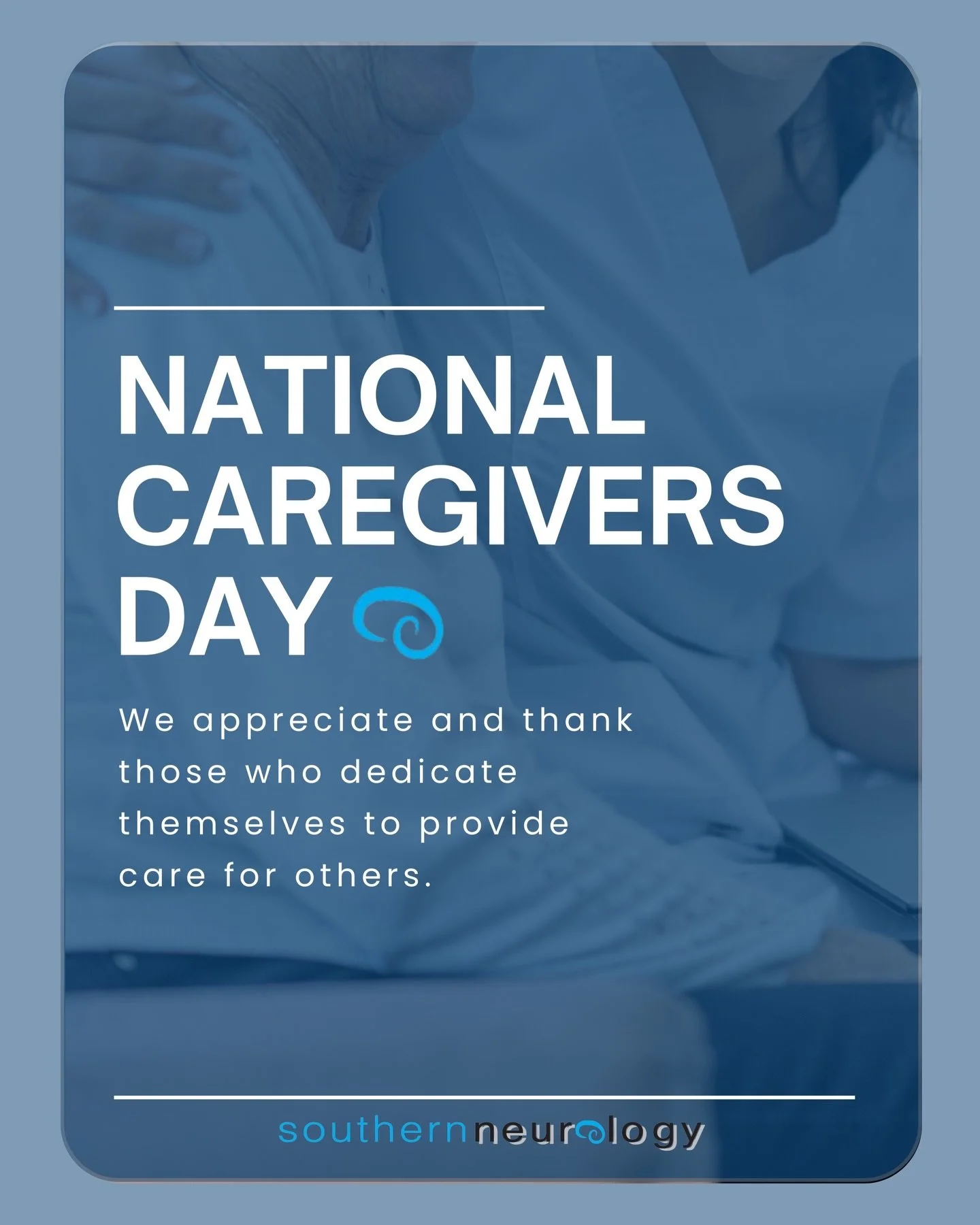 Today we recognise the incredible caregivers who support our patients each and every day. 

At Southern Neurology we are deeply grateful to those who provide full time care, in both professional and informal capacities. 

Whether you are a healthcare