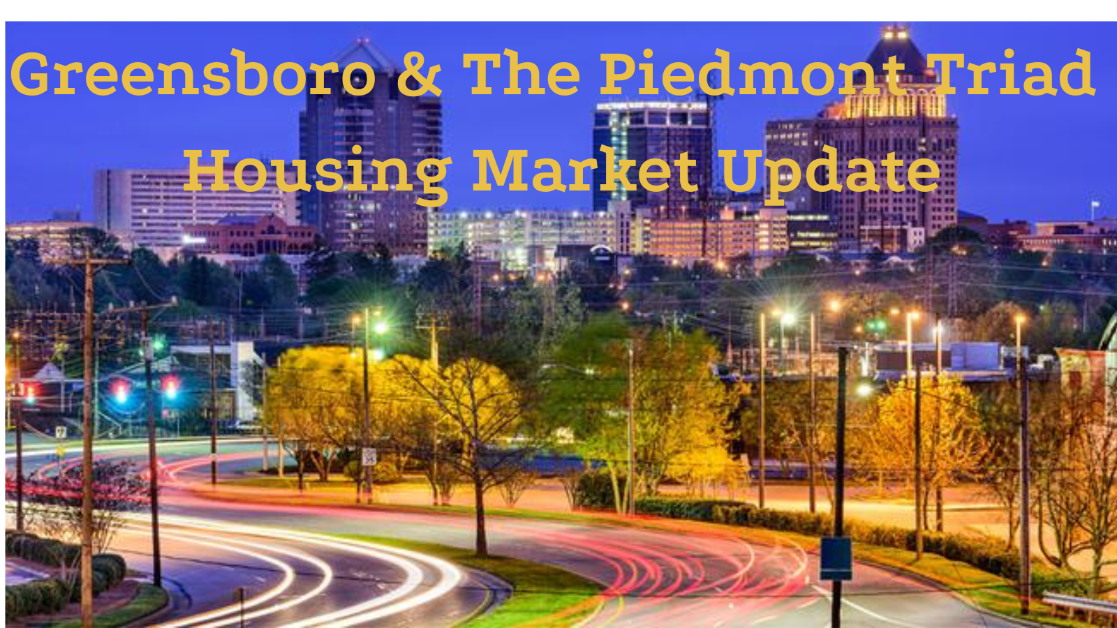 Greensboro and the Piedmont Triad Housing Market