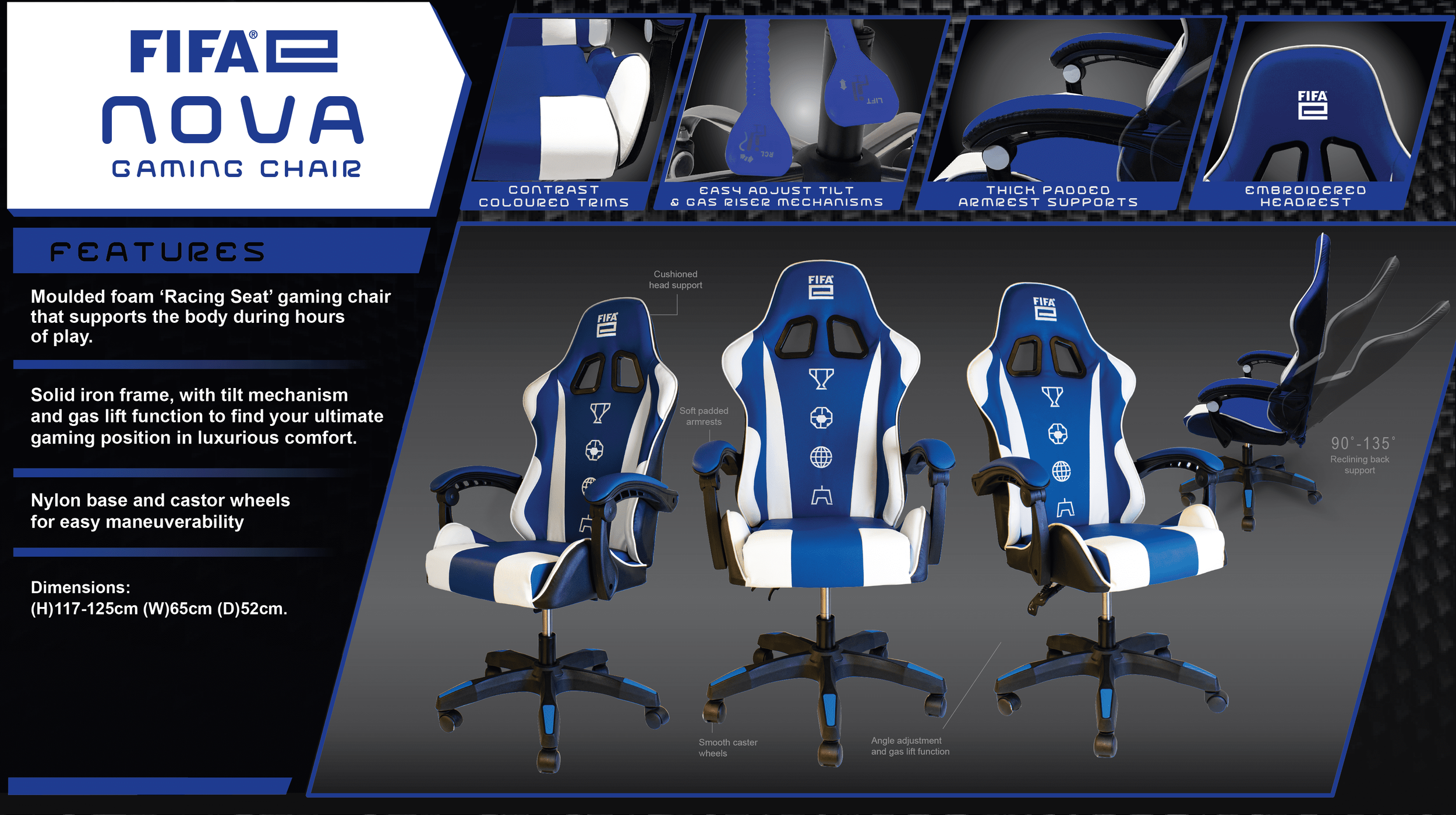 Image of a FIFA Nova gaming chair, showing features like contrast colored trims, tilt and gas lift mechanisms, thick padded armrests, and embroidered headrest. The chair has a blue and white racing seat design with cushion head support, soft padded armrests, and six caster wheels. The dimensions are 117 to 125 cm in height, 65 cm in width, and 52 cm in depth.