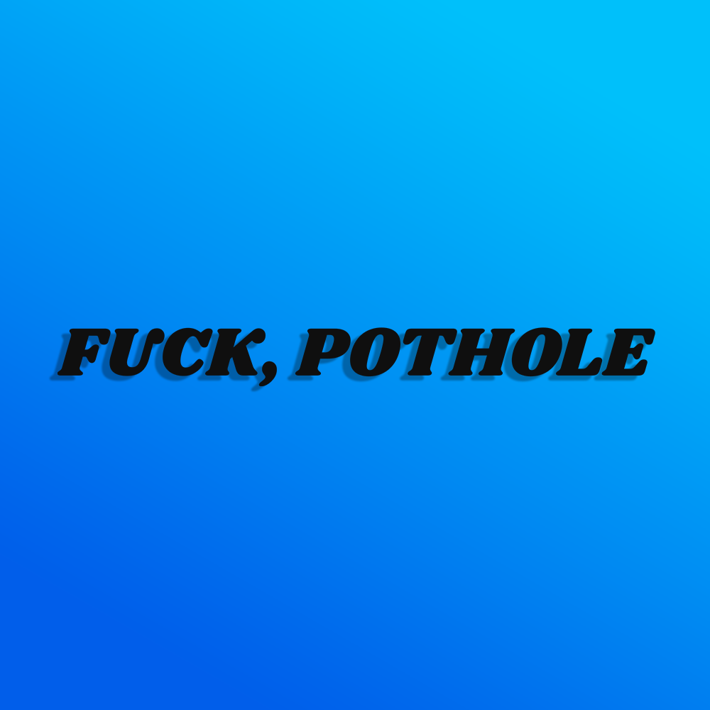 F*ck Pothole Sticker