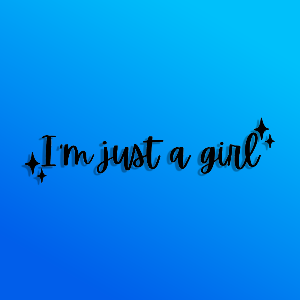 I’m Just A Girl Sticker