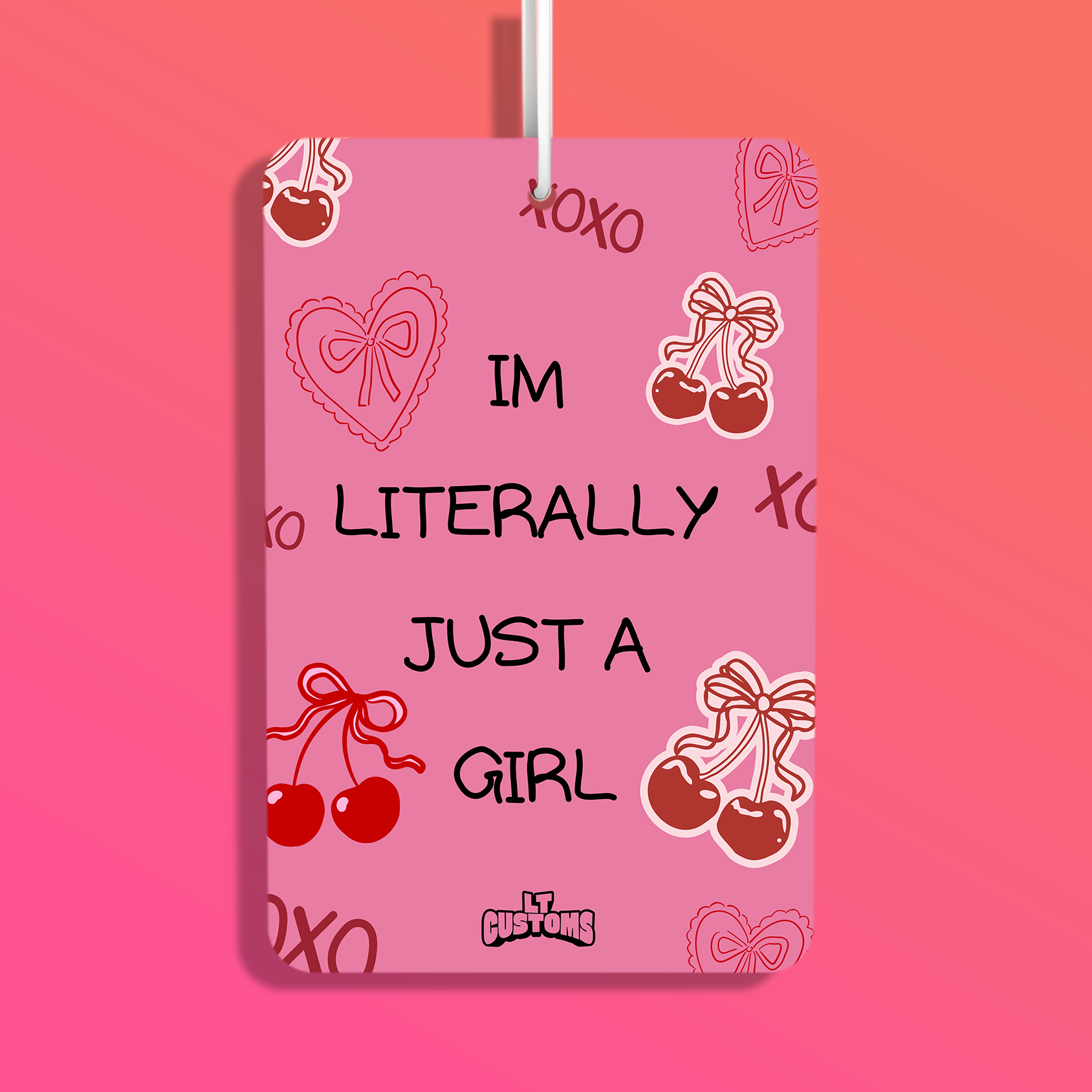 I’m Literally Just A Girl Air Freshener