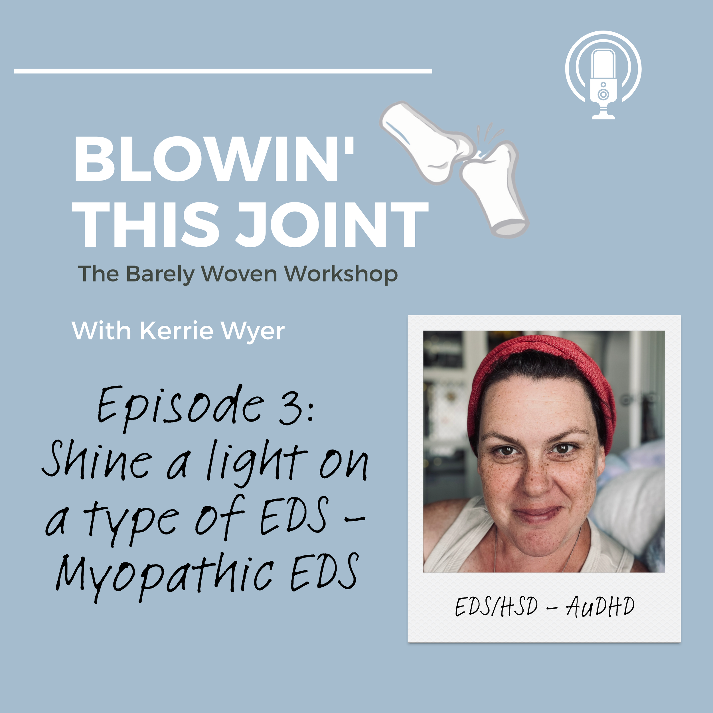 Episode 3: Shine a Light on a type of EDS - Myopathic EDS