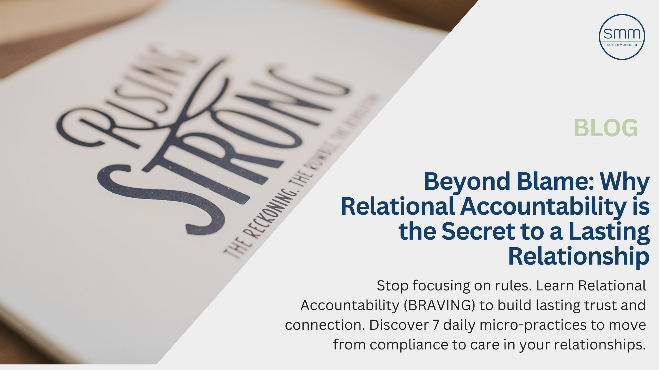 Beyond Blame: Why Relational Accountability is the Secret to a Lasting Relationship