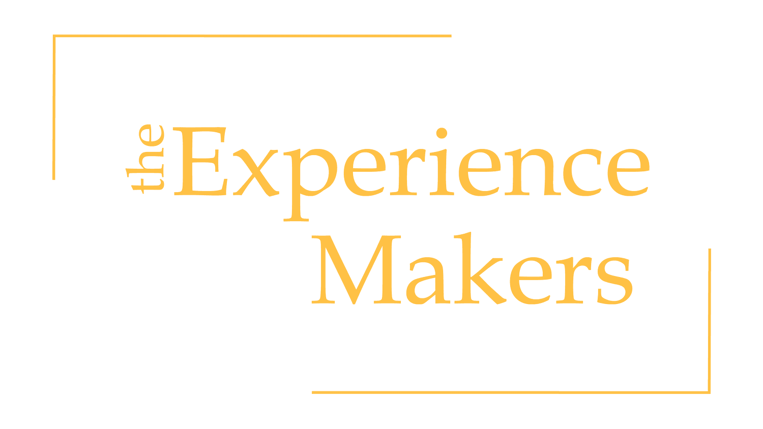 The Experience Makers