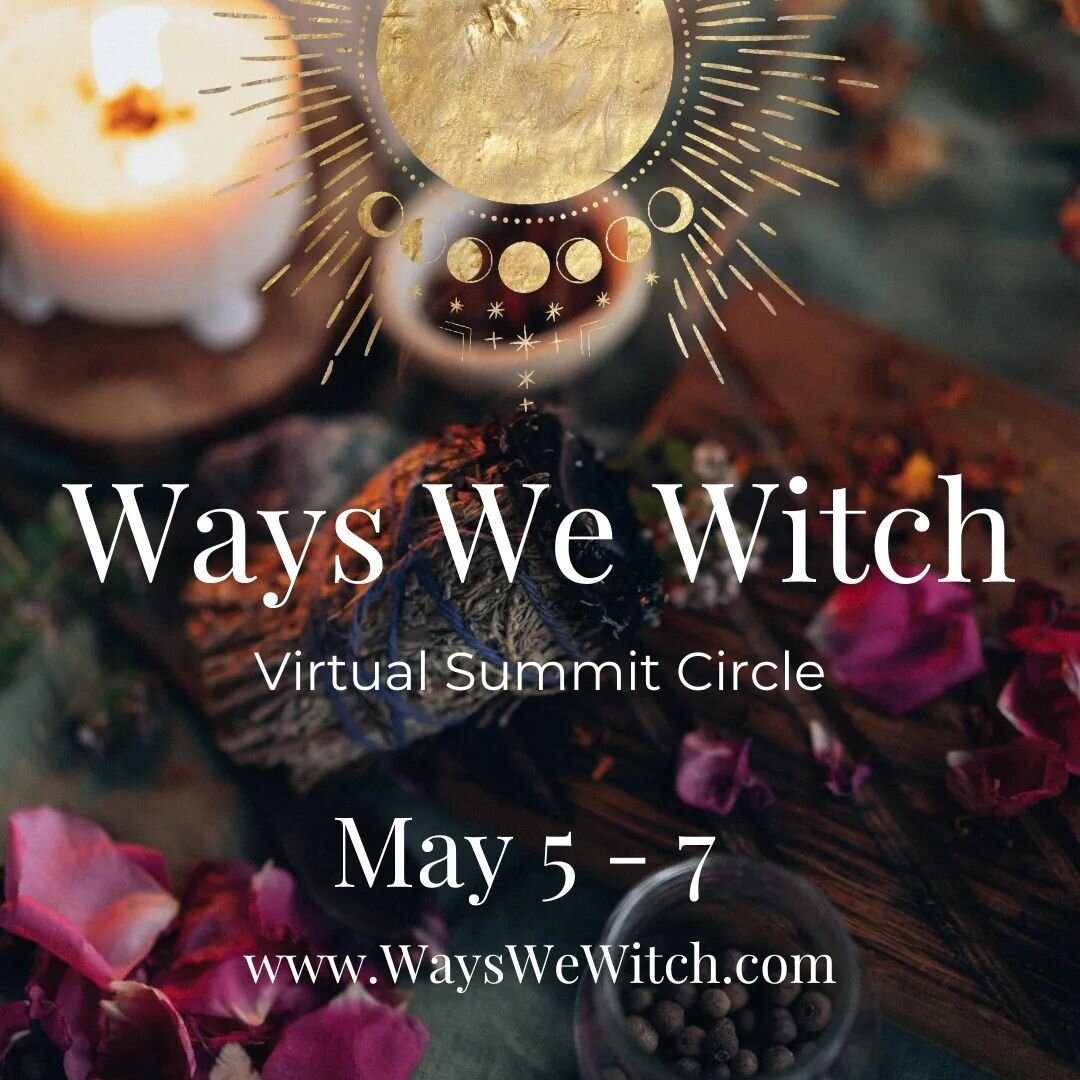 Hey y'all...the Ways We Witch summit is NEXT weekend. I'm stoked to be joining as a speaker! 

This is an incredible Summit happening virtually May 5th-7th with both live and pre-recorded talks and loads of extra bonuses. You'll get lifetime access w