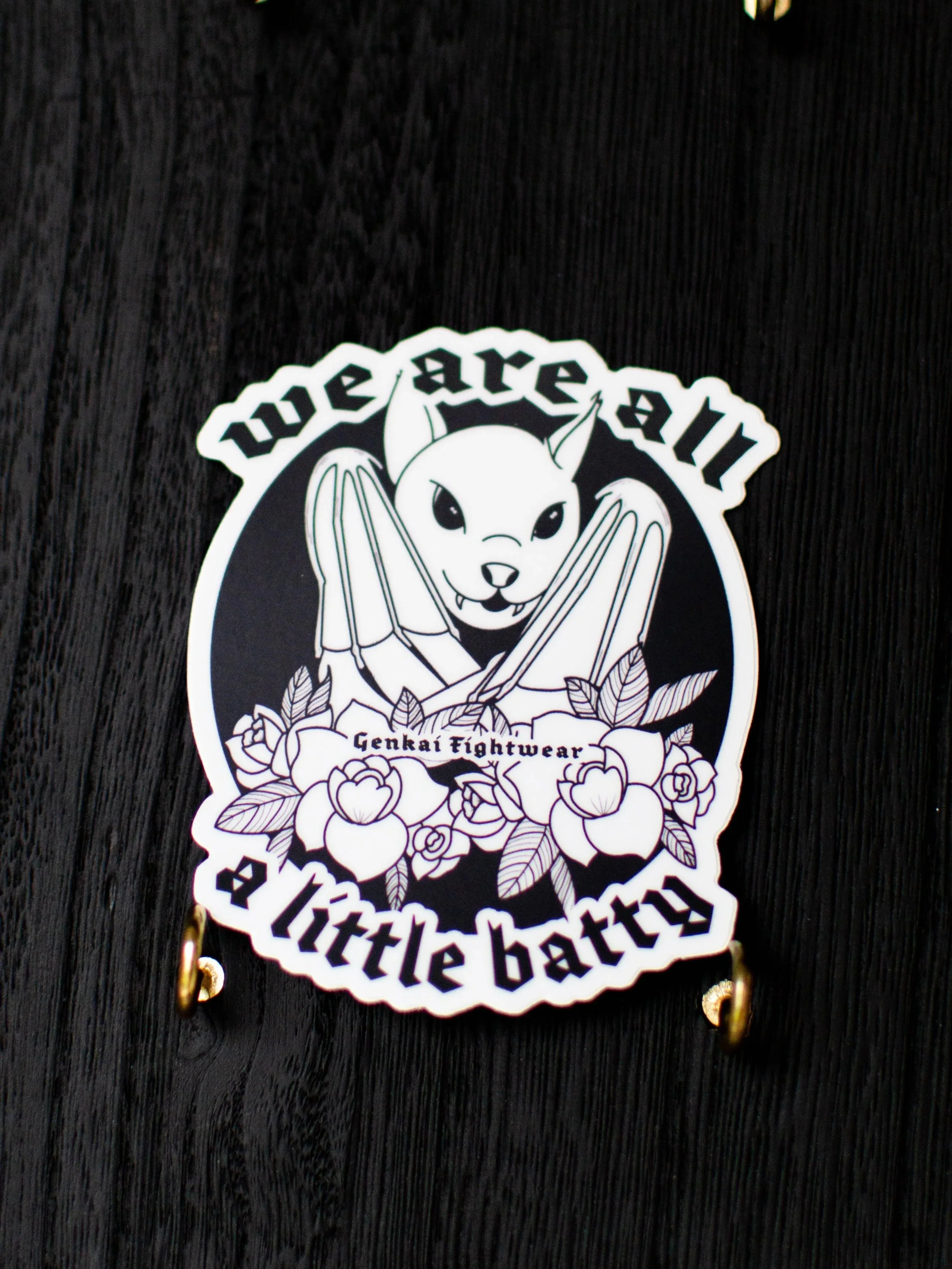 We Are All A Little Batty - Sticker