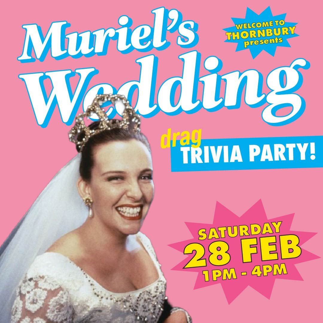 MURIEL'S WEDDING - DRAG TRIVIA