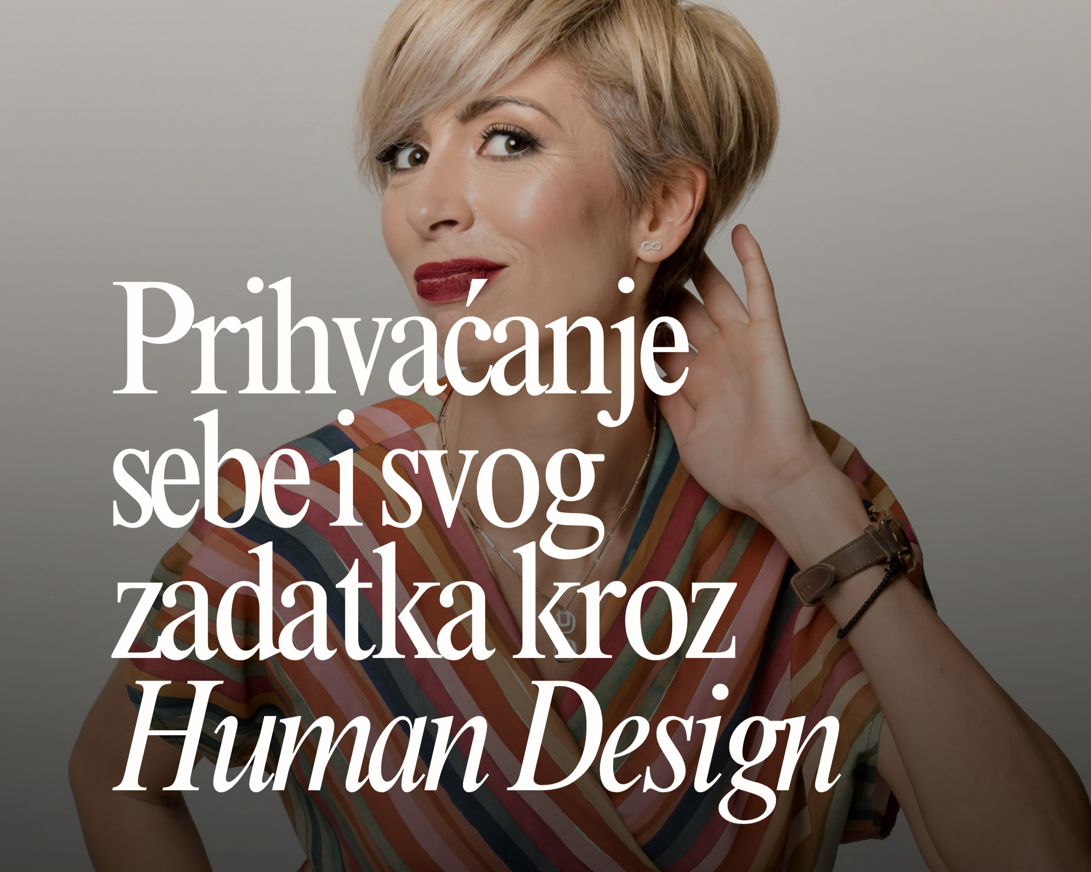 WEBINAR: Prihvaćanje sebe i svog zadatka kroz Human Design - Ljiljana Aleksić