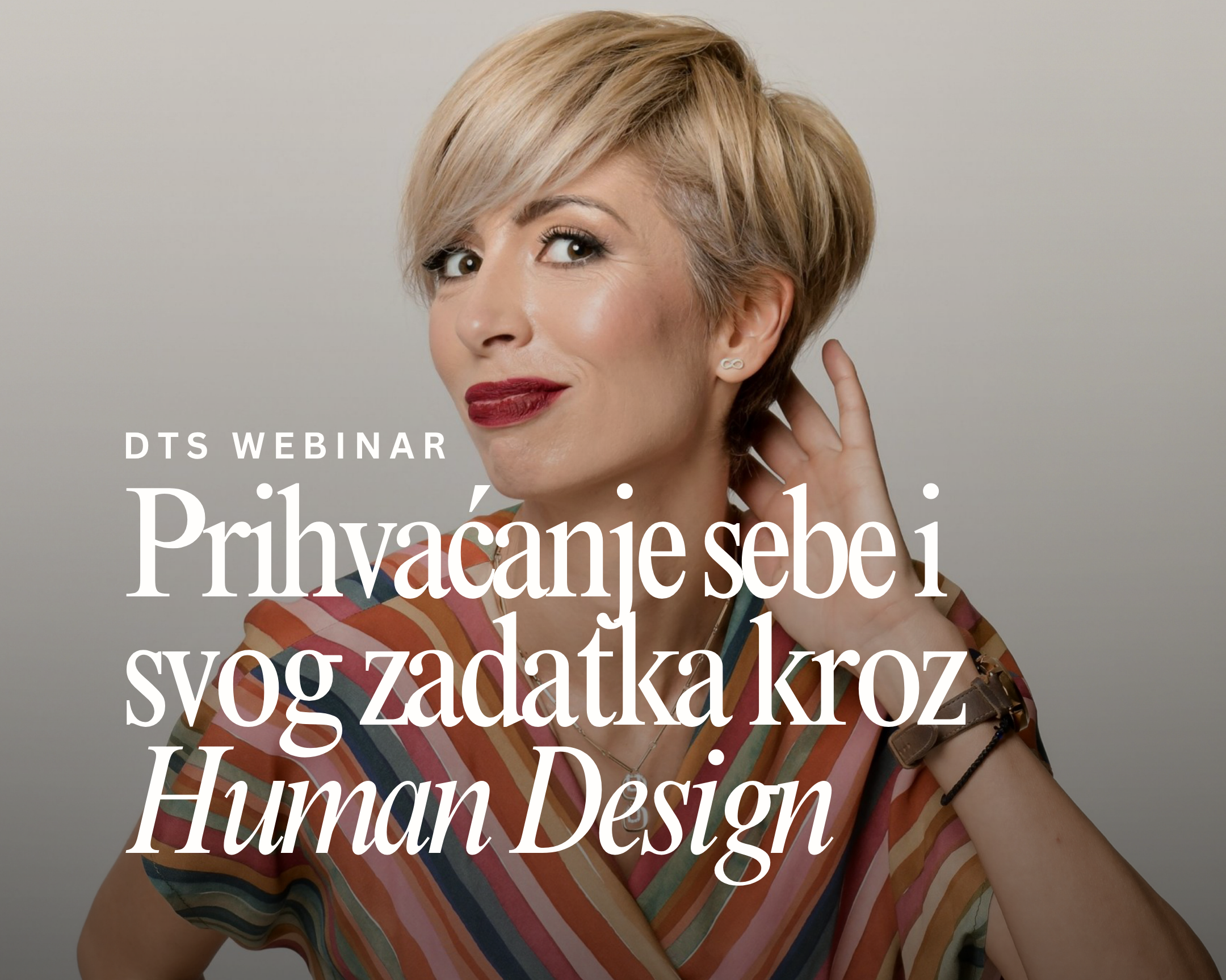 WEBINAR: Prihvaćanje sebe i svog zadatka kroz Human Design - Ljiljana Aleksić