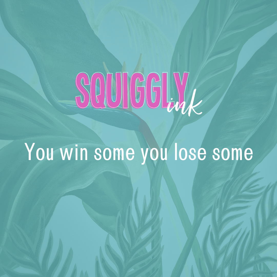 You win some, you lose some