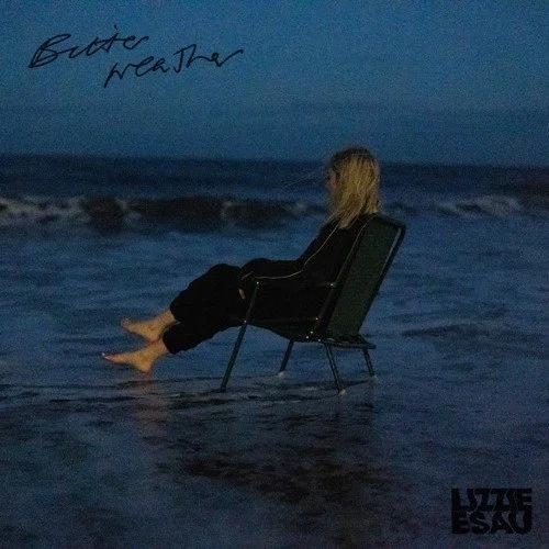 LIZZIE ESAU - BITTER WEATHER (producer, mix, master)