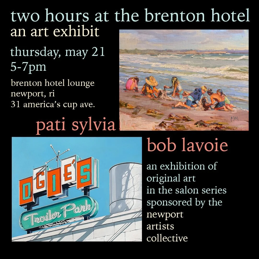 &ldquo;Two Hours at the Brenton&rdquo;
New original oil paintings, wine and more. 

Please join Bob Lavoie and me at the Brenton Hotel, upstairs lounge with beautiful water views! 
@newportartistscollective @thebrentonhotel @paintersoverlight @boblav