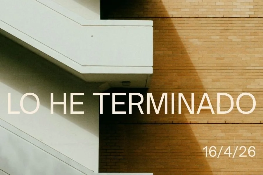 16 de Abril, 2026 - Lo he terminado