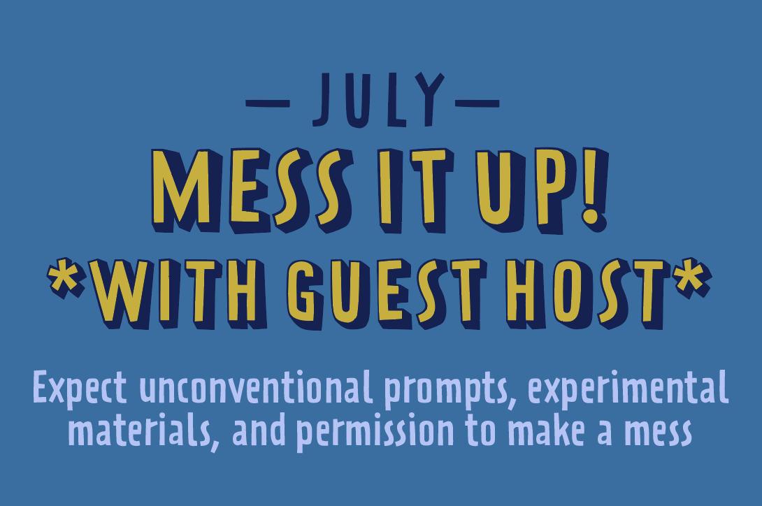 July 23: “MESS IT UP”