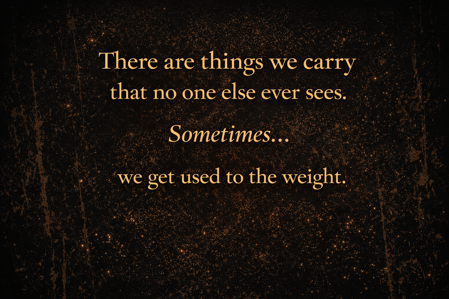 It acknowledged what was carried unseen.
The quiet weight that had always been there.
The beginning of recognition.