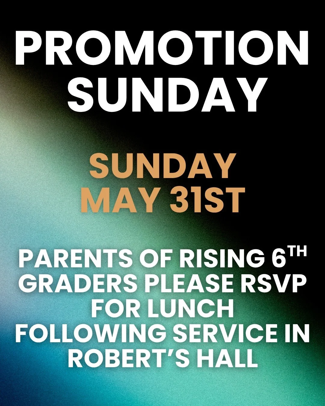 Parents of RISING 6TH GRADERS: Please join Pastor Tony and Lexi on May 31st in Robert's Hall immediately following service for a Promotion Sunday Lunch! You will get to meet your Middle School Pastors and hear the vision for their ministry and your c